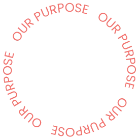 Our Purpose